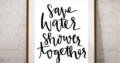 Save Water Shower Together 8x10 Calligraphy Handwritten Printable Home