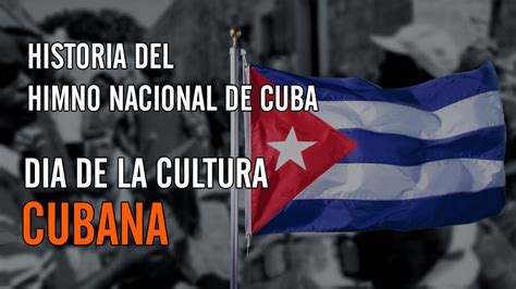 🎵 Historia Del Himno Nacional De Cuba 🎵 Youtube