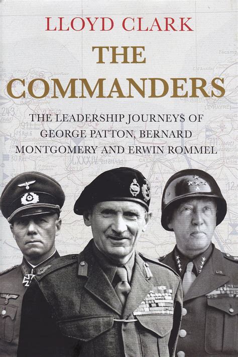 The Commanders The Leadership Journey Of George Patton Bernard