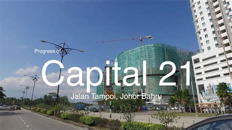 Progress of Capital 21 at Jalan Tampoi, Johor Bahru as 01 August 2017 ...