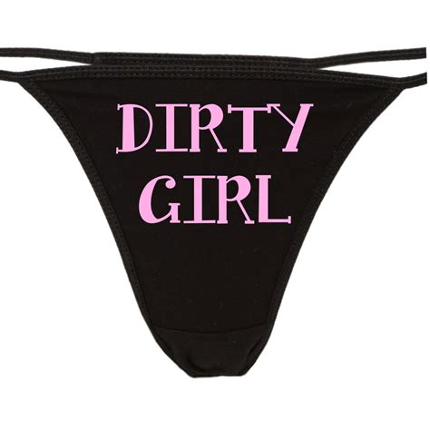 Dirty Girl Flirty Thong For Show Your Slutty Side Choice Of Etsy