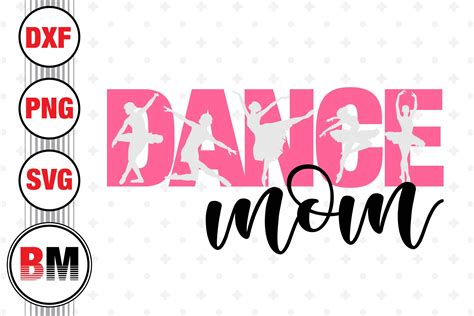 Dance Mom SVG PNG DXF Files By Bmdesign TheHungryJPEG