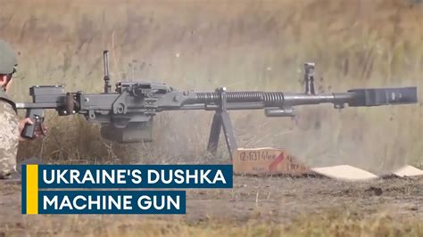Dushka The Ukrainian Militarys Modified Soviet Built Machine Gun