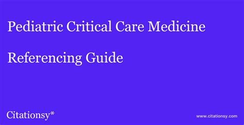 Pediatric Critical Care Medicine Referencing Guide · Pediatric Critical