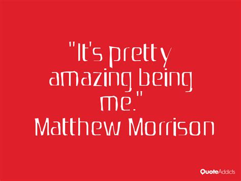 Matthew Morrison Quotes Quotesgram