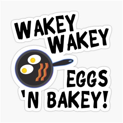 Wakey Wakey Eggs And Bakey Sticker By Cafepretzel Redbubble