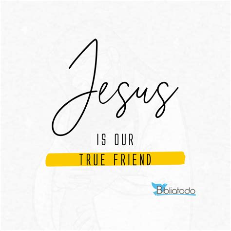 Jesus Is Our True Friend Christian Pictures