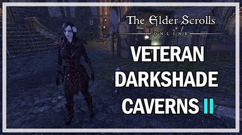 Veteran Darkshade Caverns Ii The Elder Scrolls Online Youtube