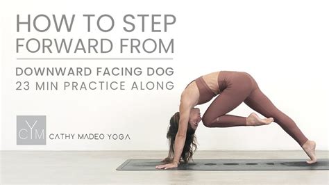 How To Step Forward From Downward Facing Dog Youtube