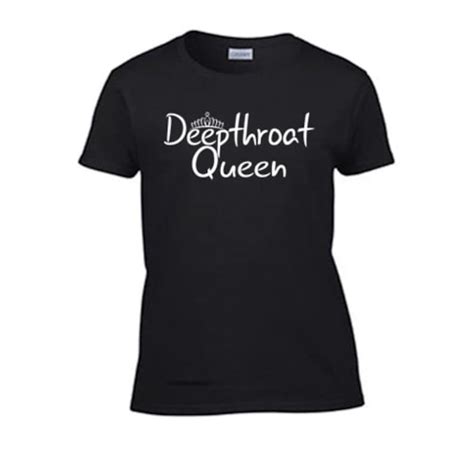 Deepthroat Queen Damen T Shirt Rough Sex Offensiv Sexy Gag Etsyde