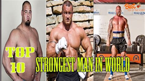 Top 10 Strongest Men In The World Youtube