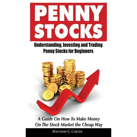 Penny Stocks Understanding Investing And Trading Penny Stocks For