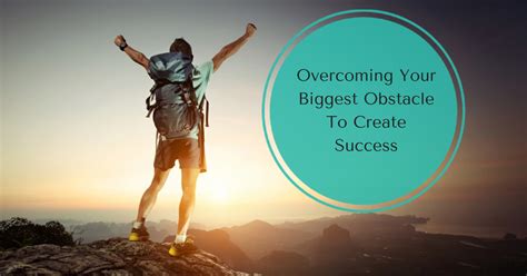 Overcoming Your Biggest Obstacle To Create Success Elizabeth Oliva