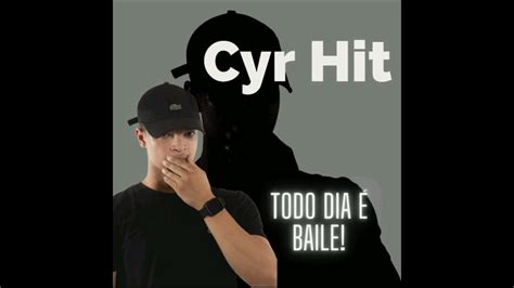 Cyrhitt Todo Dia é Baile Prod Dj Kotim Áudio Oficial Youtube