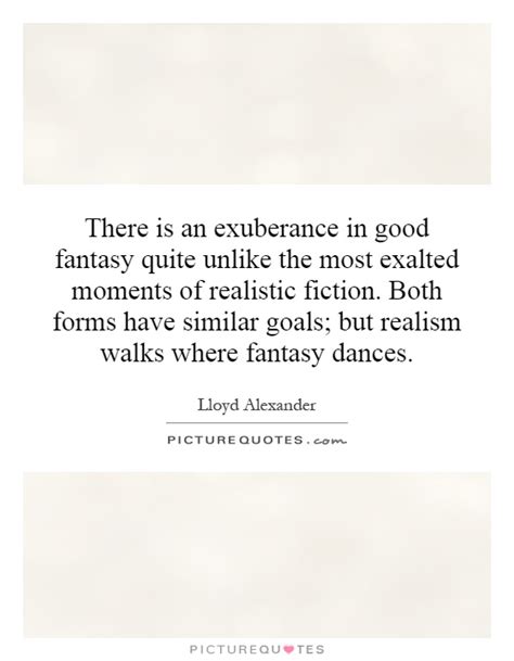 There Is An Exuberance In Good Fantasy Quite Unlike The Most