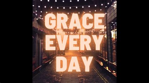 Grace Every Day Lyric Video Youtube