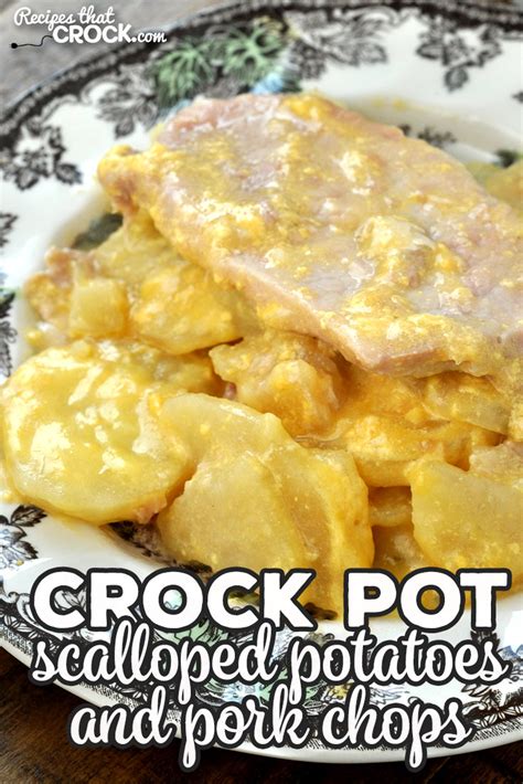 Place your slow cooker on high heat. Crock Pot Scalloped Potatoes and Pork Chops - Recipes That ...