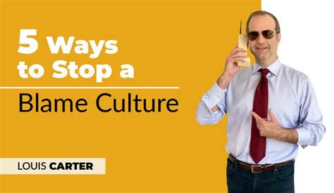 Blame Culture Kills Productivity The 5 Ways To Stop It