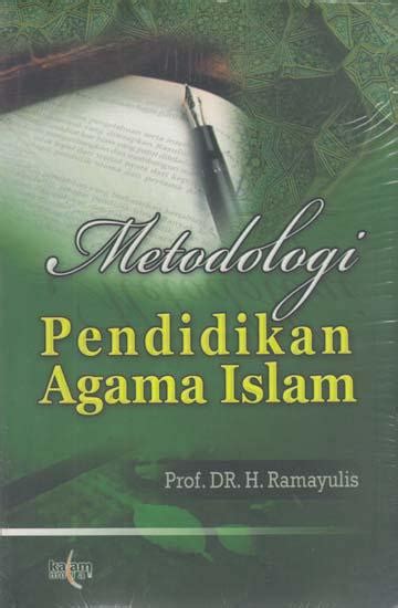 Metodologi Pendidikan Agama Islam: Ramayulis - Belbuk.com