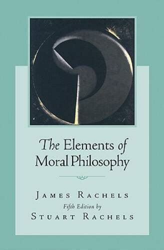 The Elements Of Moral Philosophy Paperback By Rachelsjames Very
