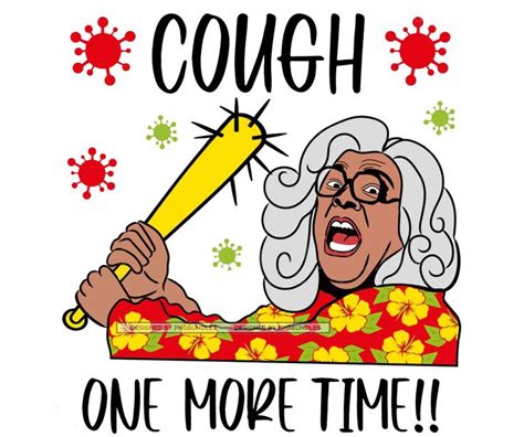 Cough One More Time, PNG, Sublimation Download trong 2020