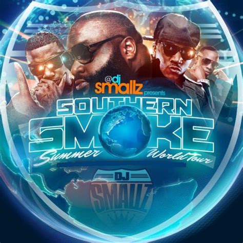 Dj Smallz Southern Smoke World Tour 2012