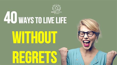 40 Ways To Live Life Without Regrets Part 1 Youtube