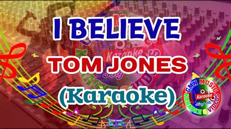 I Believe Karaoke Tom Jones Youtube