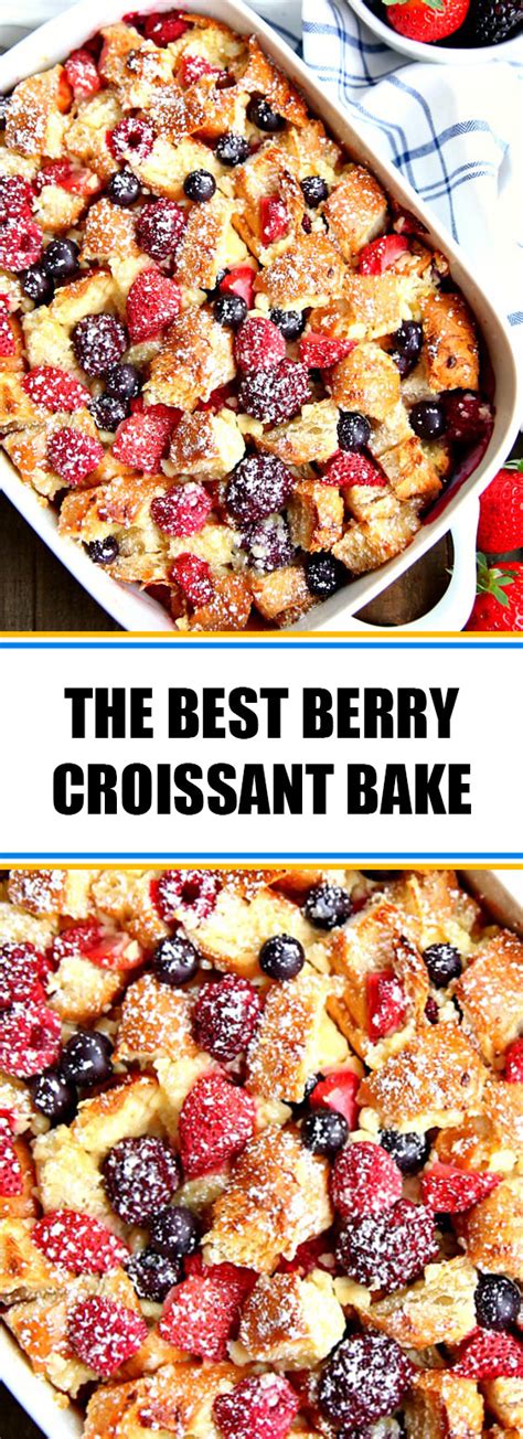 The Best Berry Croissant Bake Id Newstimes