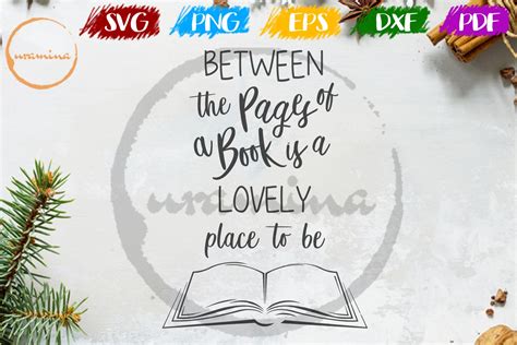 Between The Pages Of A Book Is A Lovely Place Svg Pdf Png 168667
