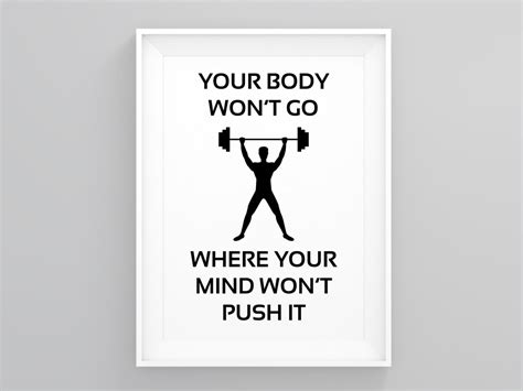 Your Body Wont Go Where Your Mind Wont Push It Workout Etsy