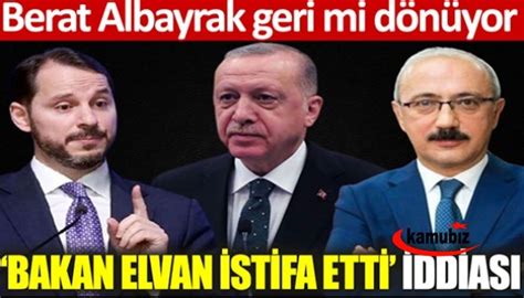 Bakan Lütfi Elvanın istifa etti ve Berat Albayrak yeniden gündemde iddiası