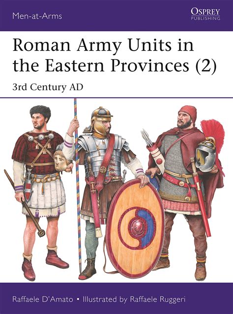 Buy Roman Army Units In The Eastern Provinces 2 3rd Century Ad Men
