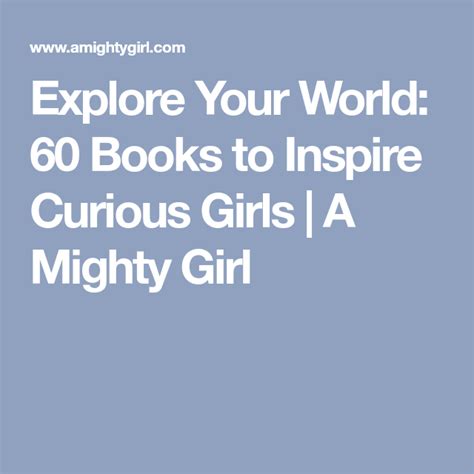 Ignite Her Curiosity 60 Childrens Books To Inspire Science Loving