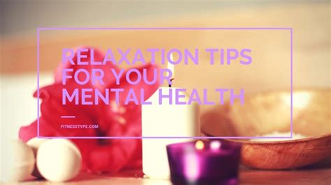 Relaxation Tips For Your Mental Health