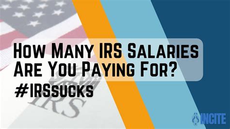 How Many Irs Salaries Are You Paying For Incite Tax Youtube