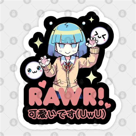 Rawr Uwu Cute Anime Girl Sticker Teepublic