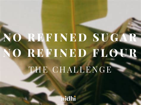 No Refined Sugar No Refined Flour Challenge