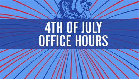 4th Of July Week Office Hours