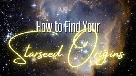 How To Find Your Starseed Origins Youtube