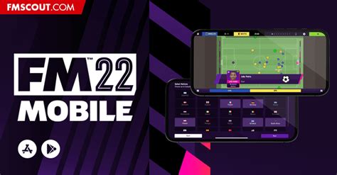 Football Manager 2022 Mobile Fm22 Mobile On Ios And Android Fm Scout