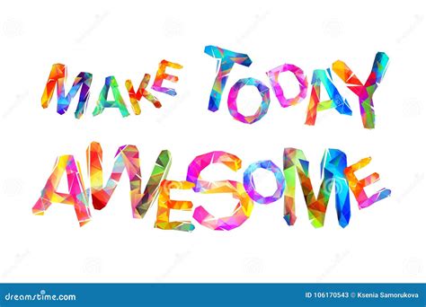 Make Today Awesome Vector Triangular Letters Stock Vector