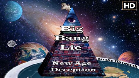 Flat Earth Truth Of The Big Bang Lie And New Age Deception