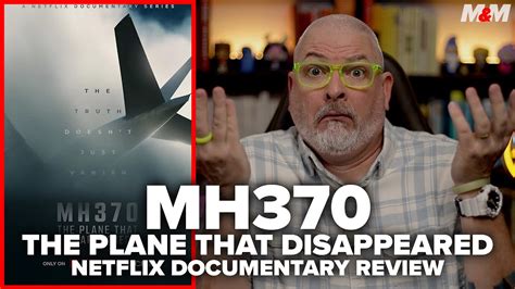 Mh370 The Plane That Disappeared 2023 Netflix Documentary Review