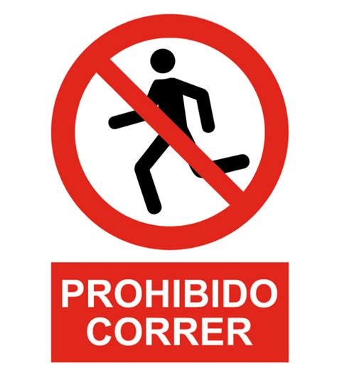 Señal Cartel De Prohibido Correr Seguridad Ríos Y Ortiz Sl