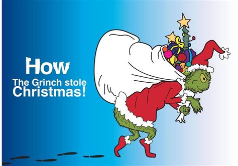 Trying to get through my worklist as best i can with the holidays upon us! How The Grinch Stole Christmas Vector - Download Free ...