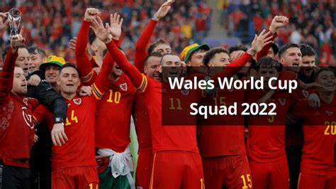 Wales World Cup Squad 2022 Wales Team Final Roster