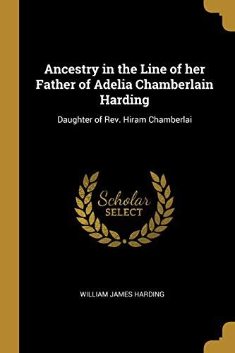 Ancestry In The Line Of Her Father Of Adelia Chamberlain Harding