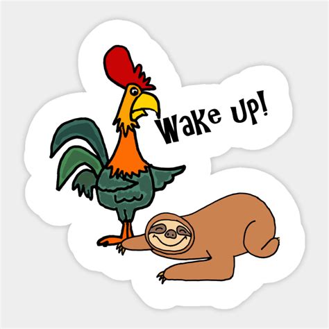 Funny Rooster Waking Up Sloth Cartoon Rooster Sticker Teepublic