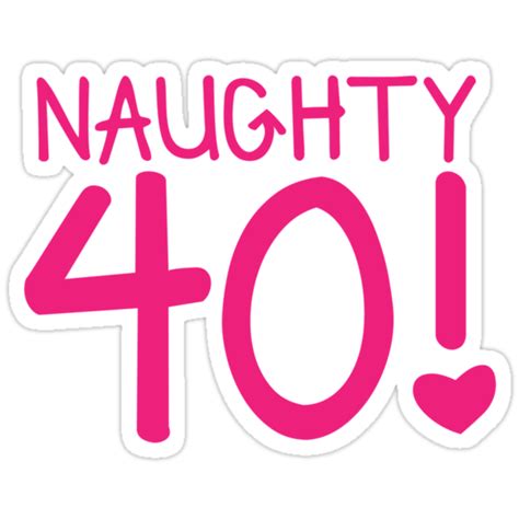 Keep the color scheme elegant, yet playful by opting for a fancy black & gold color theme. "Naughty forty 40! Birthday design" Stickers by jazzydevil | Redbubble